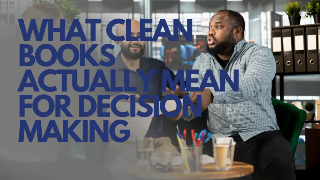 What clean books actually mean for decision making blog