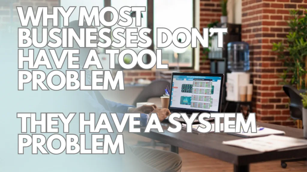 Why most businesses don't have a tool problem blog