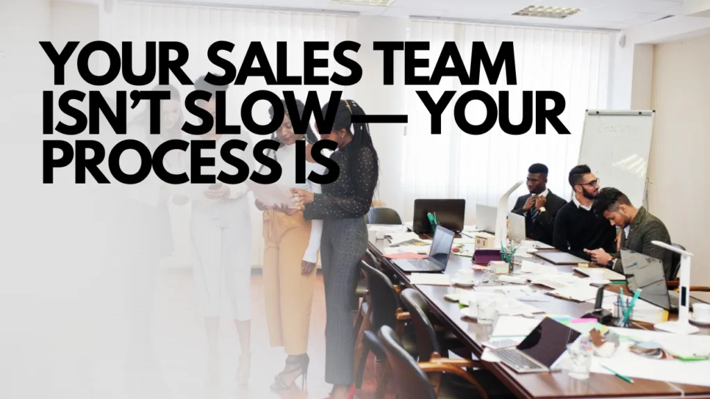 Your Sales team isn't slow blog