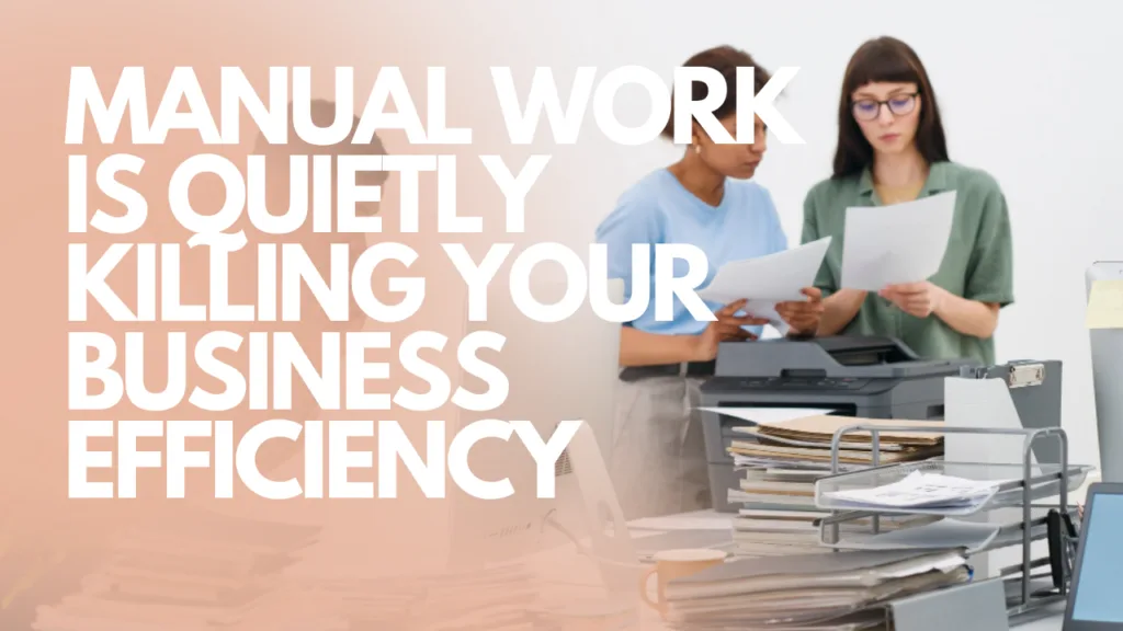 Manual work inefficiency blog